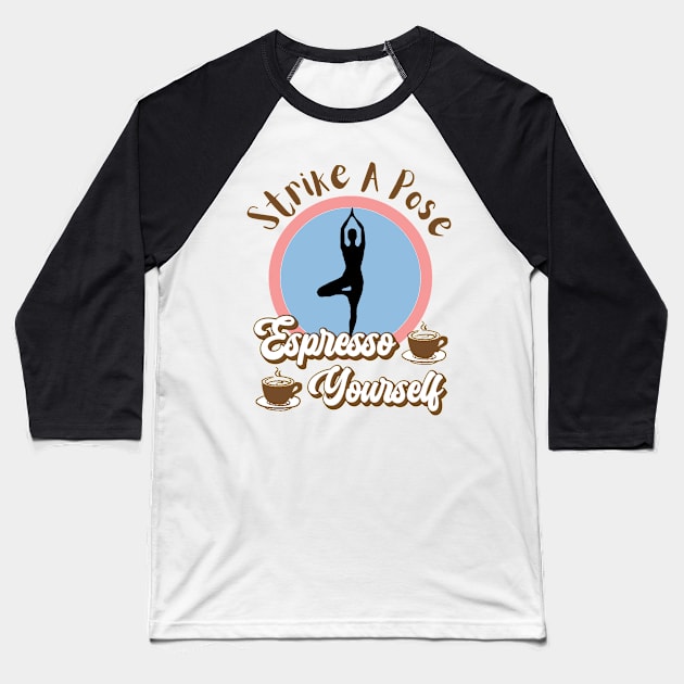 espresso yourself Baseball T-Shirt by Aspectartworks